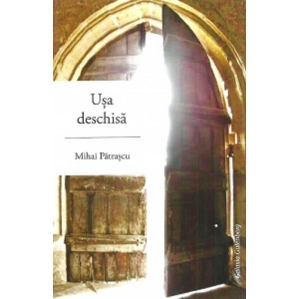 Usa deschisa - Mihai Patrascu, editura Galaxia Gutenberg