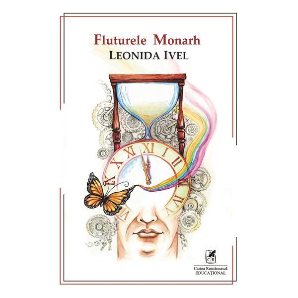 Fluturele Monarh - Leonida Ivel, editura Cartea Romaneasca Educational