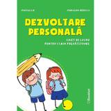 Dezvoltare personala - Clasa pregatitoare - Caiet - Mirela Ilie, Marilena Nedelcu, editura Booklet