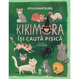 Kikimora isi cauta pisica - Otilia Mantelers, editura Pandora