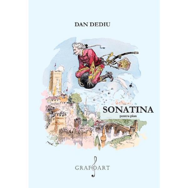 Sonatina pentru pian - Dan Dediu, editura Grafoart