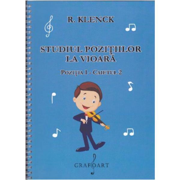 Studiul pozitiilor la vioara pozitia I caietul I - R. Klenck, editura Grafoart