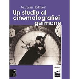 Un studiu al cinematografiei germane - Maggie Hoffgen, editura Ibu Publishing