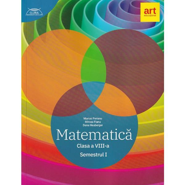 Matematica - Clasa 8 Sem.1 - Marius Perianu, Ioan Balica, editura Grupul Editorial Art