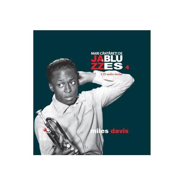 Jazz si Blues 4: Miles Davis + Cd, editura Litera