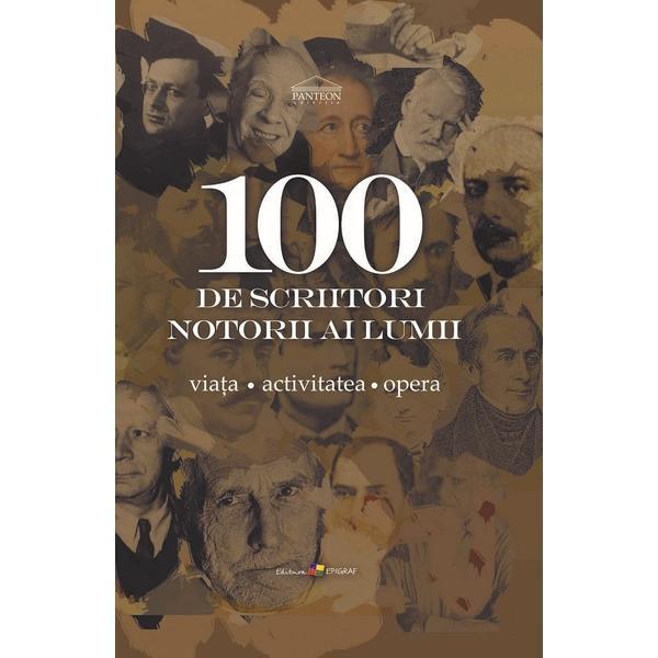 100 de scriitori notorii al lumii - Ala Bujor, editura Epigraf