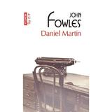 Daniel Martin - John Fowles, editura Polirom