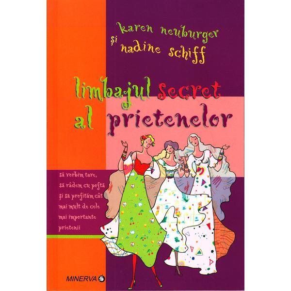 Limbajul secret al prietenelor - Karen Neuburger, Nadine Schiff, editura Minerva