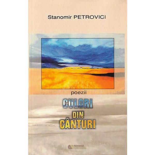 Culori din canturi - Stanomir Petrovici, editura Rovimed