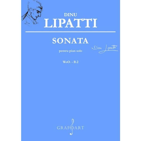 Sonata pentru pian solo - Dinu Lipatti, editura Grafoart