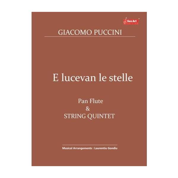 E lucevan le stelle. Pan Flute and String Quintet - Giacomo Puccini, editura Sonart