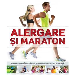 Alergare Si Maraton, editura Litera