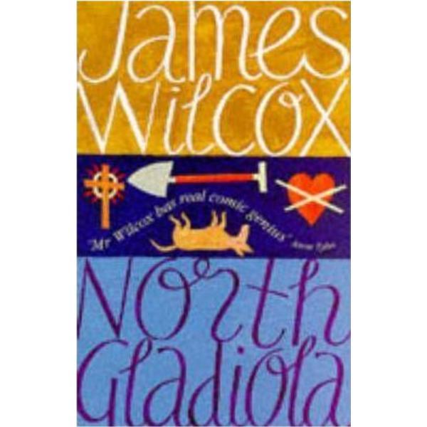 North Gladiola - James Wilcox, editura Harpercollins