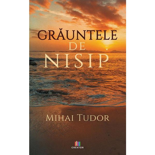 Grauntele de nisip - Mihai Tudor, editura Creator