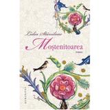 Mostenitoarea - Lidia Staniloae, editura Humanitas