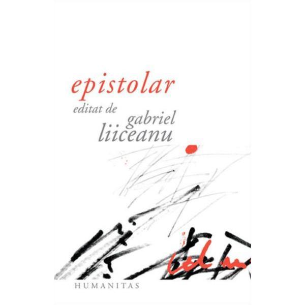 Epistolar - Gabriel Liiceanu, editura Humanitas