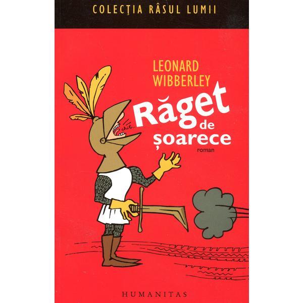 Raget de soarece - Leonard Wibberley, editura Humanitas