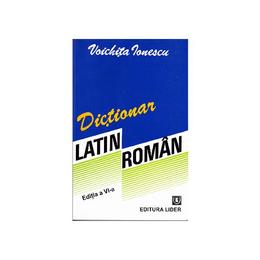 Dictionar latin-roman - Voichita Ionescu, editura Lider