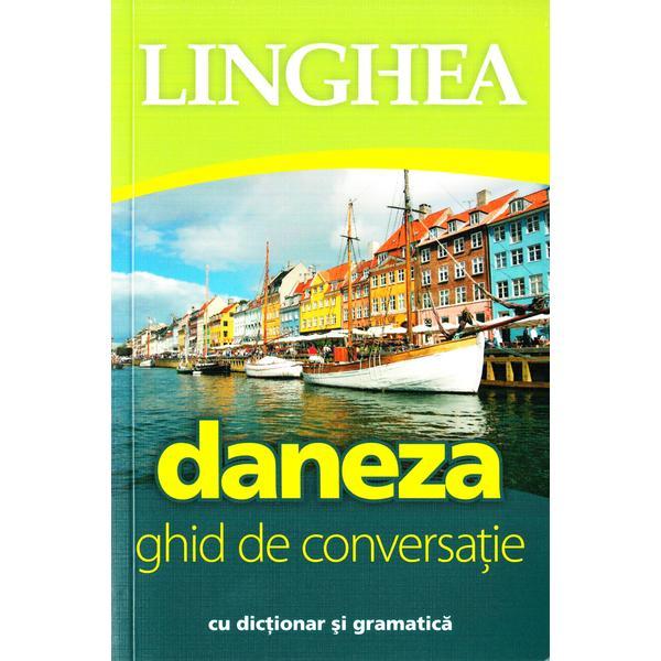 Daneza. Ghid de conversatie cu dictionar si gramatica, editura Linghea