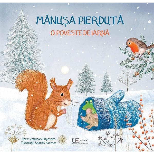 Manusa pierduta. O poveste de iarna - Velman Uitgevers, Sharon Harmer, editura Univers Enciclopedic