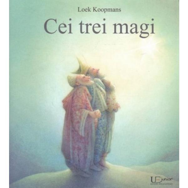 Cei Trei Magi - Loek Koopmans, editura Univers Enciclopedic