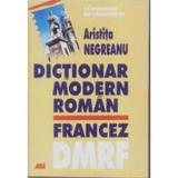 Dictionar modern roman-francez - Aristita Negreanu, editura All