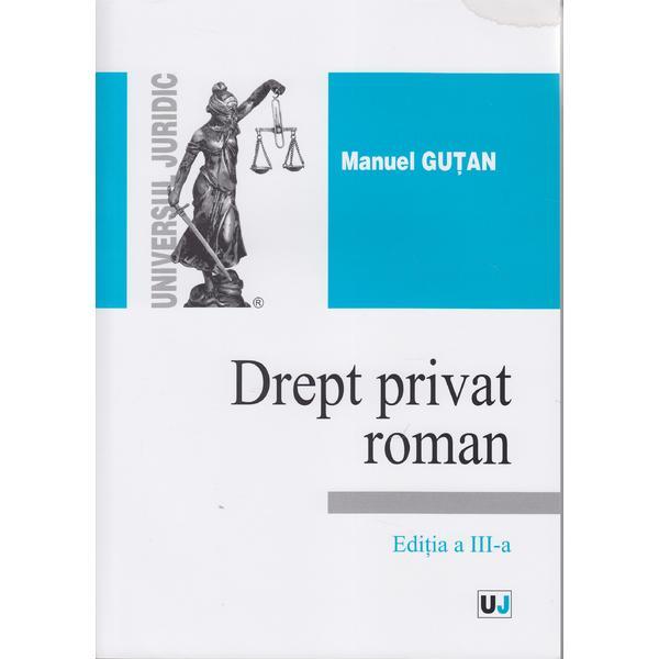 Drept privat roman ed 3 - Manuel Gutan, editura Universul Juridic
