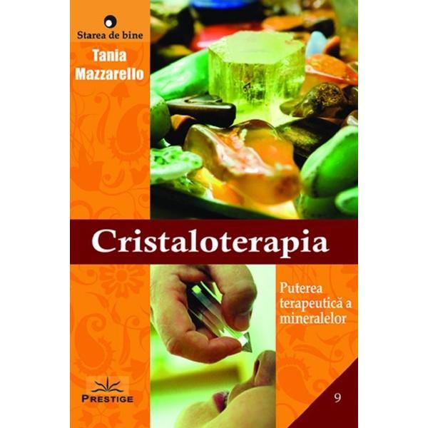 Cristaloterapia - Tania Mazzarello, editura Prestige