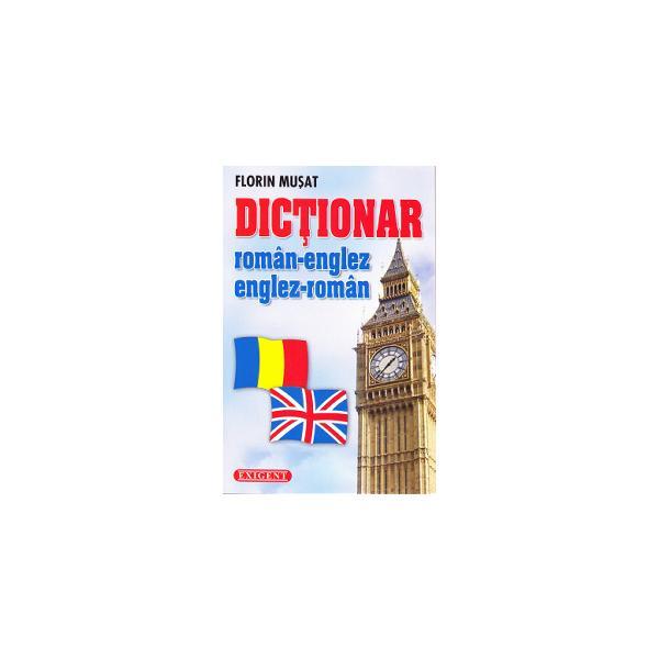 Dictionar roman-englez, englez-roman - Florin Musat, editura Exigent