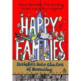 Happy Families: Insights into the Art of Parenting - Steve Bowkett, Tim Harding, Trisha Lee, editura Bloomsbury