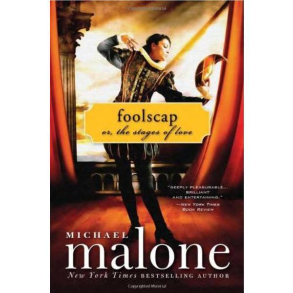 Foolscap: Or, the Stages of Love - Michael Malone, editura Sourcebooks
