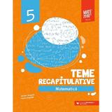 Matematica cls 5. teme recapitulative - maria zaharia