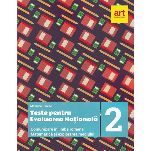 Teste pentru Evaluarea Nationala: Limba romana. Matematica si explorarea mediului - Clasa 2 - Manuela Dinescu, editura Grupul Editorial Art