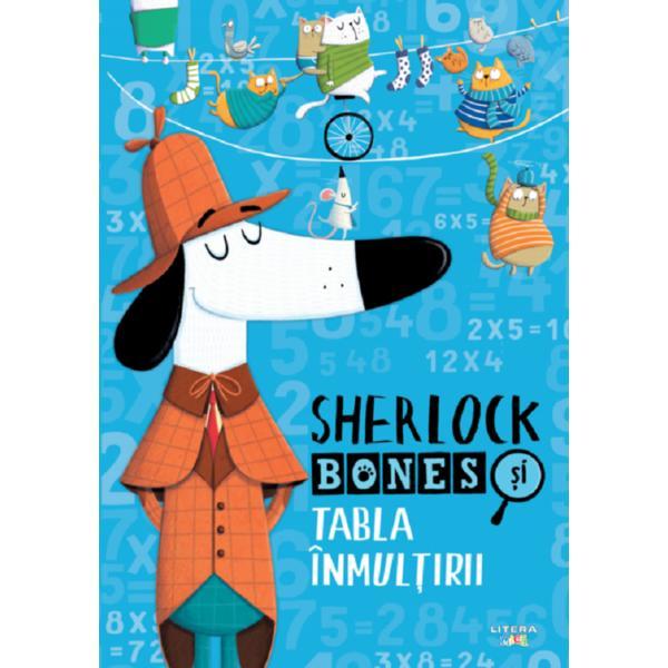 Sherlock Bones si tabla inmultirii, editura Litera