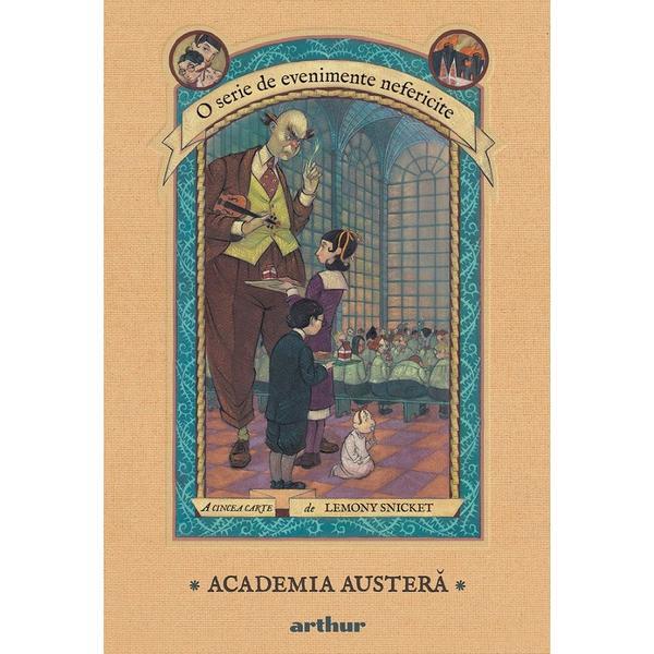 Academia austera - Lemony Snicket, editura Grupul Editorial Art