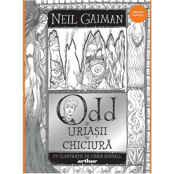 Odd si Uriasii de Chiciura - Neil Gaiman, editura Grupul Editorial Art