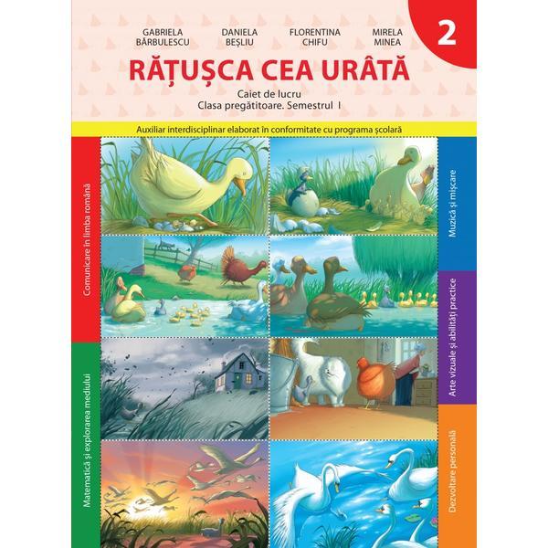 Ratusca cea Urata caiet de lucru clasa pregatitoare semestrul 1 - Gabriela Barbulescu, editura Litera