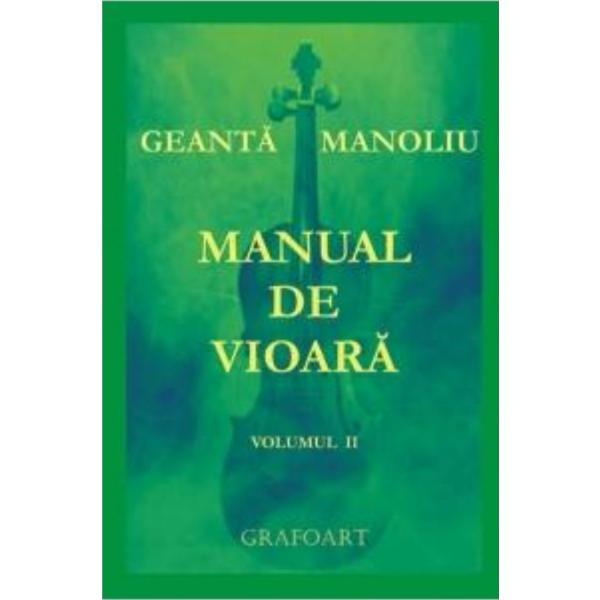 Manual de vioara vol. 2 - Geanta Manoliu, editura Grafoart