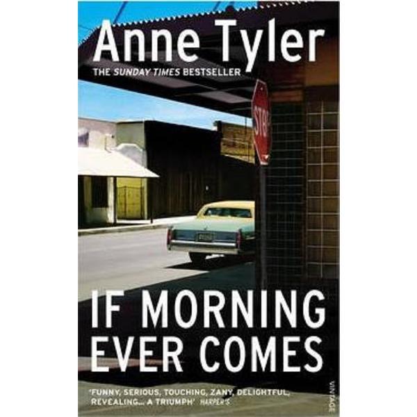 If Morning Ever Comes - Anne Tyler, editura Vintage