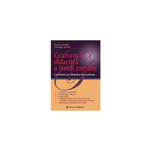 Gramatica didactica a limbii romane - Hadrian Soare, Gheorghe Soare, editura Carminis