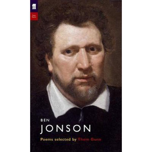 Ben Jonson. Poet to Poet - Ben Jonson, Thom Gunn, editura Faber & Faber