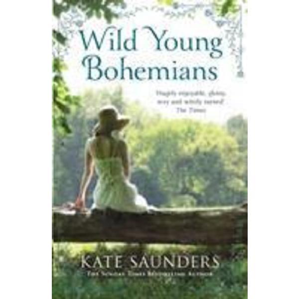 Wild Young Bohemians - Kate Saunders, editura Cornerstone