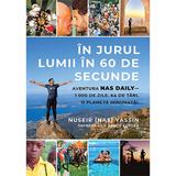 In jurul lumii in 60 de secunde - Nuseir Nas Yassin, Bruce Kluger, editura Lifestyle