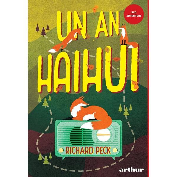 Un an haihui - Richard Peck, editura Grupul Editorial Art