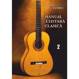 Manual de chitara clasica Vol.2 - Adrian Andrei, editura Grafoart
