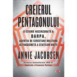 Creierul pentagonului - Annie Jacobsen, editura Litera