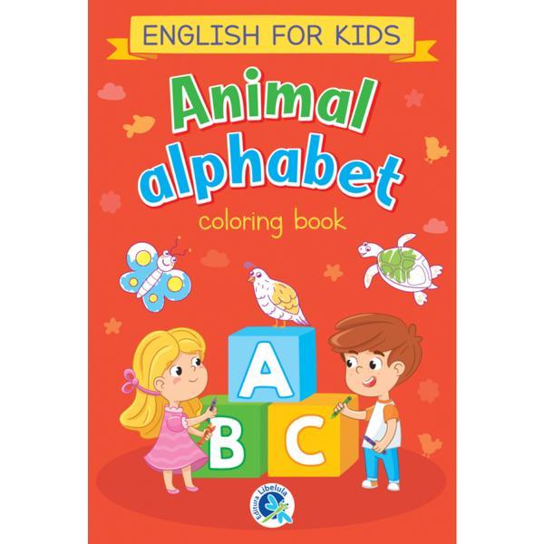 Animal alphabet. English for kids: Carte de colorat, editura Libelula