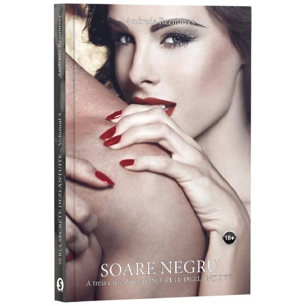 Secrete dezlantuite. Vol.3: Soare negru - Andrada Rezmuves, editura Stylished