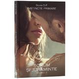 Instincte primare. Vol.2: Scrum si juraminte - Silvia D.F., editura Stylished