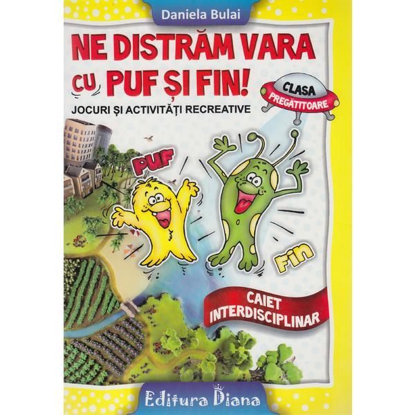 Ne distram vara cu Puf si Fin! - Clasa Pregatitoare - Daniela Bulai, editura Diana